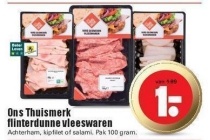 ons thuismerk flinterdunne vleeswaren