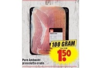 pure ambacht prosciutto crudo