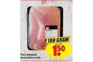 pure ambacht prosciutto crudo