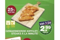 gemarineerde kipfiletsteaks a la minute