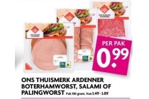 ons thuismerk ardenner boterhamworst salami of palingworst