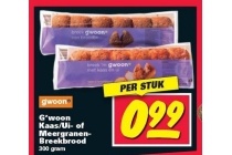 gwoon kaas ui of meergranen breekbrood nu voor eur0 99