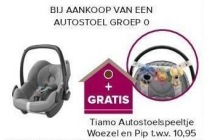 gratis tiamo autostoelspeeltje bij aankoop van autostoel groep 0