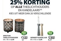 op alle theelichthouders en kandelaars