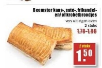 beemster kaas sate frikandel en of kroketbroodjes