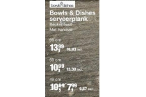 bowls en dishes serveerplank
