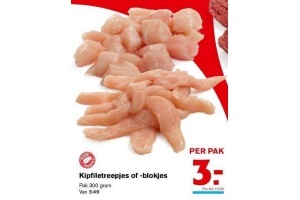 kipfiletreepjes of blokjes