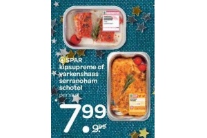 kipsupreme of varkenshaal serranoham schotel