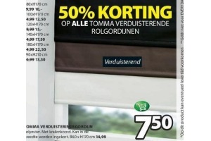 50 korting op alle tomma verduisterende rolgordijnen