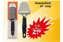 kaasschaaf of rasp