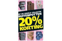 20 korting op de gehele collectie buitenpotten