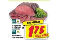 gegrilde rosbief of varkensfricandeau