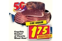 gegrilde brisket of zwarte woud ham