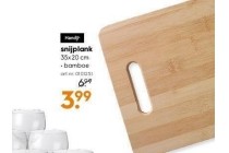 handy snijplank nu eur3 99 per stuk