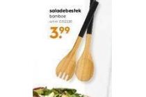 saladebestek nu eur3 99 per stuk