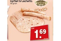 kipfilet bruschetta nu eur1 69 per stuk