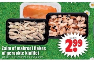 zalmmakreel flakesgerookte kipfiletzalm of makreel flakes of gerookte kipfilet