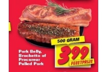 pork belly brochetto of procureur pulled pork
