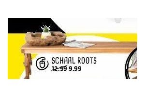 schaal roots nu eur9 99 per stuk