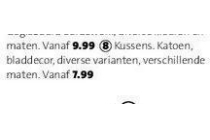 kussens nu eur7 99 per stuk