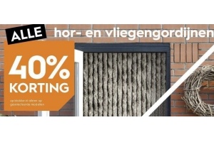 40 korting op alle hor en vliegengordijnen