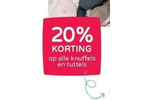 20 korting op alle knuffels en tuttels