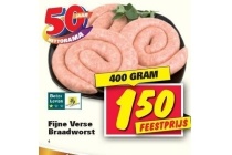 fijne verse braadworst nu eur1 50 per 400 gram