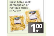 quiks halve kookaardappelen of rustique frites