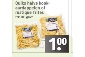 quiks halve kookaardappelen of rustique frites