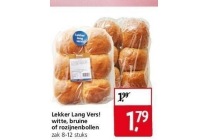 lekker lang vers witte bruine of rozijnenbollen