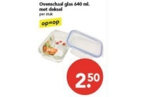 ovenschaal glas met deksel 640 ml