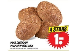 vers gebakken volkoren haverbol nu 4 stuks voor eur1 00