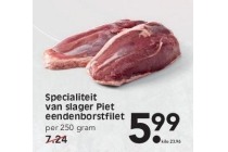 specialiteit van slager piet eendenborstfilet