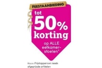 50 korting op alle eetkamerstoelen