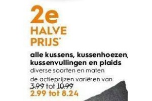 alle kussens kussenhoezen kussenvullingen en plaids nu 2e halve prijs