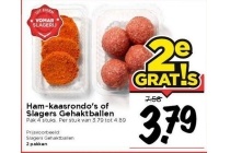 ham kaasrondo s of slagers gehaktballen