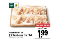 gesneden of flinterdunne kipfilet